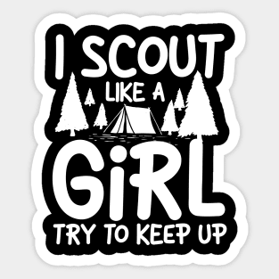 I Scout Like a Girl Try To Keep Up Sticker